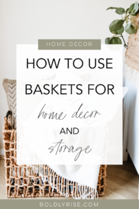 Ways to Use Baskets Around the House: Harmonizing Home Decor and ...